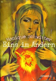 Eins Im Anderen (Monique Schwitter)