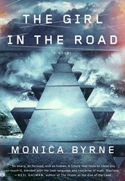 The Girl in the Road (Monica Byrne)
