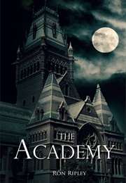 The Academy (Moving in #6) (Ron Ripley)