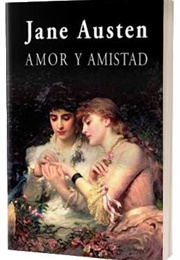 Amor Y Amistad (Jane Austen)