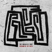 The Pineapple Thief, Versions of the Truth