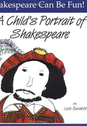 A Child's Portrait of Shakespeare (Lois Burdett)
