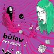 Bulow - You & Jennifer