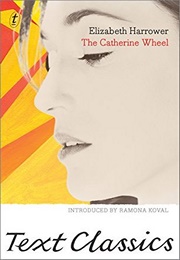 The Catherine Wheel (Elizabeth Harrower)