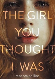 The Girl You Thought I Was (Rebecca Phillips)