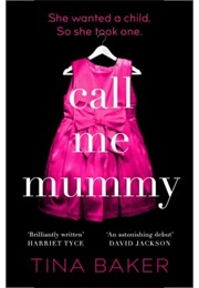 Call Me Mummy (Tina Baker)