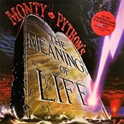 The Meaning of Life - Monty Python