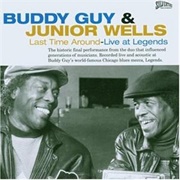 Buddy Guy and Junior Wells - Last Time Around