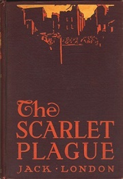 The Scarlet Plague (Jack London)