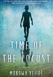 Time of the Locust (Morowa Yejide)
