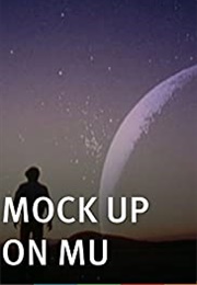 Mock Up on Mu (2008)