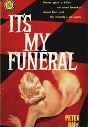 It's My Funeral (Peter Rabe)