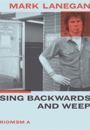 Sing Backwards and Weep (Mark Lanegan)