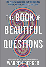 The Big Book of Beautiful Questions (Warren Berger)