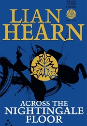 Across the Nightingale Floor (Lian Heam)