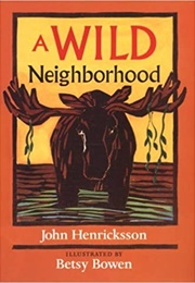 A Wild Neighborhood (John Henricksson)