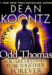 Odd Thomas: You Are Destined to Be Together (Dean Koontz)