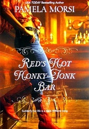 Red&#39;s Hot Honky-Tonk Bar (Pamela Morsi)