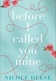 Before I Called You Mine (Nicole Deese)