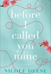Before I Called You Mine (Nicole Deese)