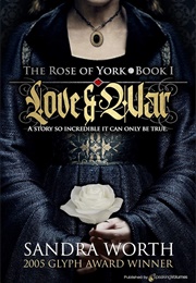 The Rose of York: Love & War (Sandra Worth)
