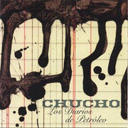 Los Diarios De Petroleo – Chucho (2001)