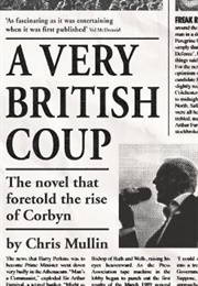 A Very British Coup (Chris Mullin)