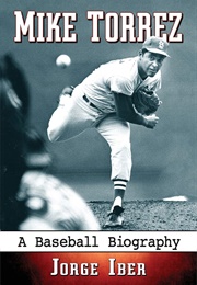 Mike Torrez: A Baseball Biography (Jorge Iber)