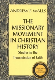 The Missionary Movement in Christian History (Andrew F. Walls)