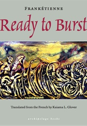 Ready to Burst (Frankétienne)