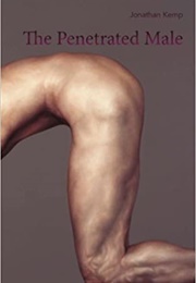 The Penetrated Male (Jonathan Kemp)