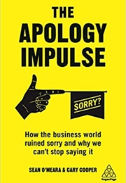 The Apology Impulse (Cary Cooper, Sean O'Meara)