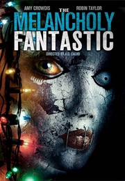 The Melancholy Fantastic (2011)
