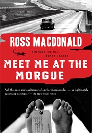 Meet Me at the Morgue (Ross MacDonald)