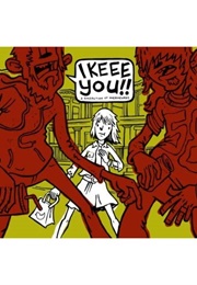 I Keee You!!: A Collection of Overheards (Benn Ray)