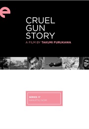 Cruel Gun Story (1964)