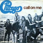 Call on Me - Chicago