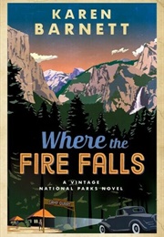 Where the Fire Falls (Karen Barnett)