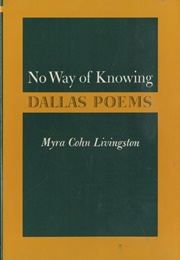 No Way of Knowing: Dallas Poems (Myra Cohn Livingston)