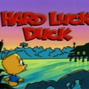 Hard Luck Duck