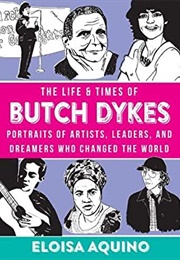The Life and Times of Butch Dykes (Eloisa)