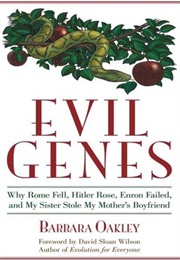 Evil Genes (Barbara Oakley)