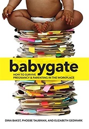 Babygate (Dina Bakst, Phoebe Taubman, Elizabeth Gedmark (Eds)