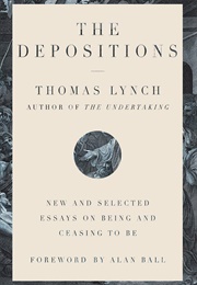 The Depositions (Thomas Lynch)