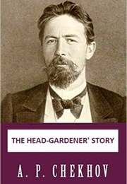 The Head Gardener's Story (Anton Chekhov)