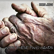 With These Two Hands