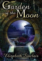 Garden of the Moon (Elizabeth Sinclair)