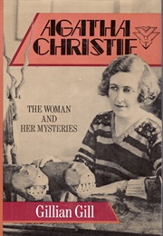 Agatha Christie: The Woman and Her Mysteries (Gillian Gill)