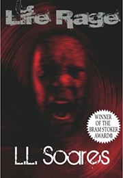 Life Rage (L.L. Soares)