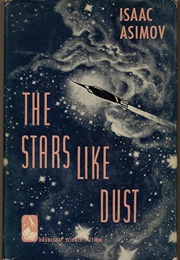 The Stars, Like Dust (Isaac Asimov)